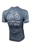 If It Ain't Fixed, It's Broke Cycling Jersey