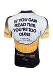 If You Can Read This, You're Too Close Jersey